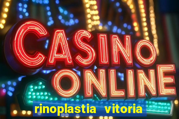 rinoplastia vitoria da conquista